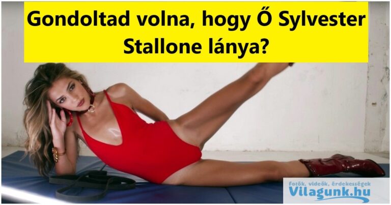 Sylvester Stallone lánya igazi bombázó lett és a férfiak nagy örömére nem is rejtegeti a bájait