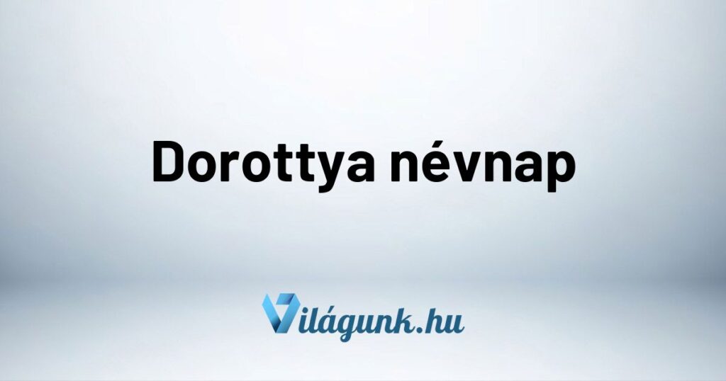 Mikor van Dorottya névnap?
