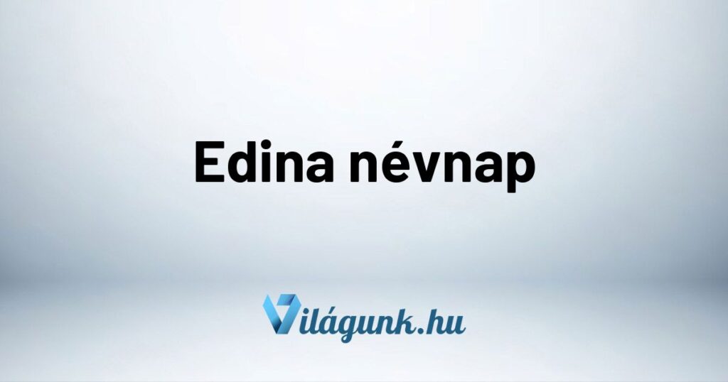 Mikor van Edina névnap?