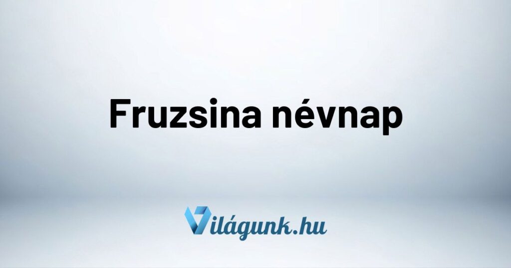 Fruzsina nevnap Fruzsina névnap - Mikor van Fruzsina névnap?