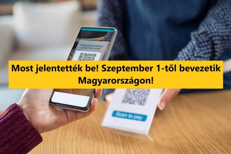 Most jelentették be! Szeptember 1-től bevezetik Magyarországon!