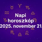 Napi horoszkóp – 2025. november 21.: A mai nap régi bizonytalanságokat old fel