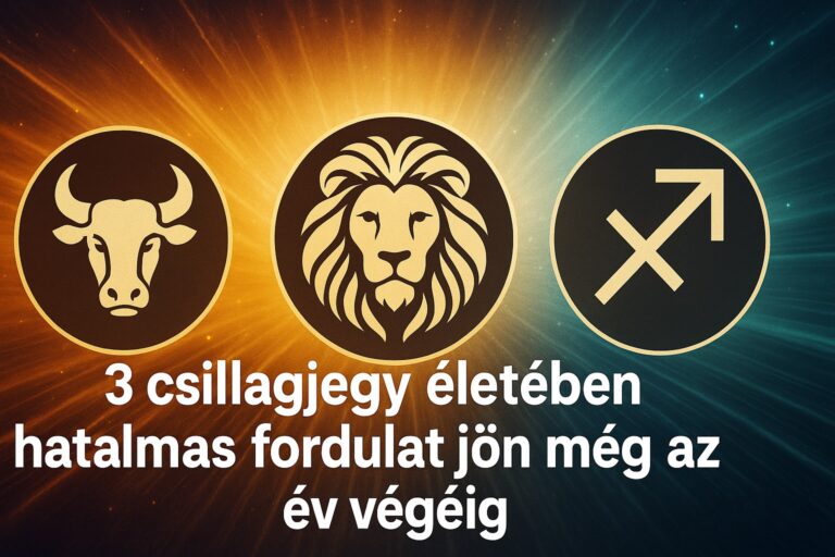 3 csillagjegy életében hatalmas fordulat jön még az év végéig – te köztük vagy?