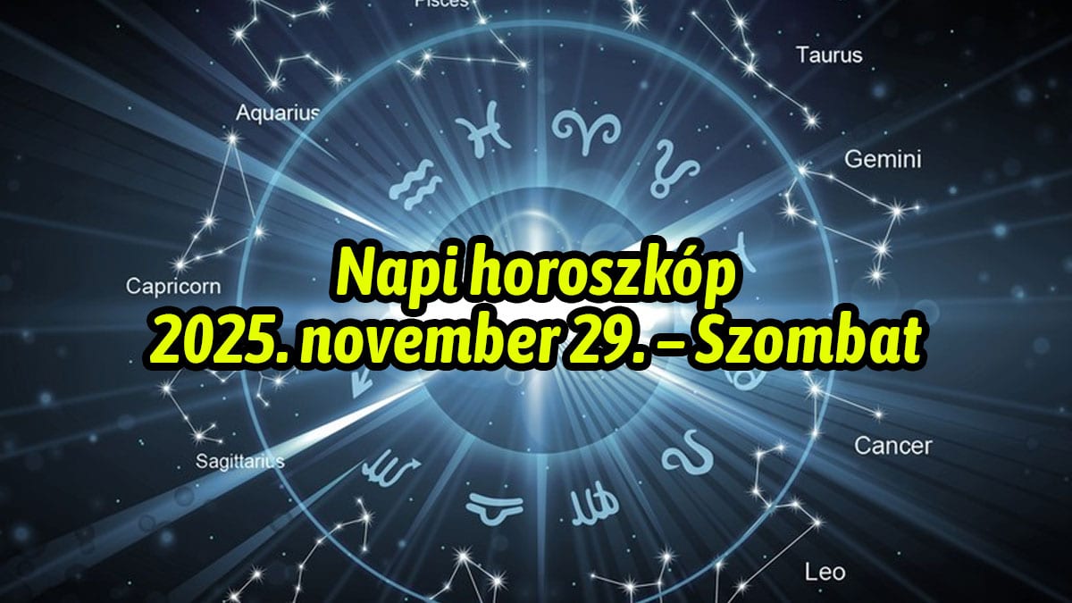 Napi horoszkóp 2025. november 29. – Szombat: A nap, amikor minden megfordulhat!