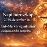Napi horoszkóp 2025. december 18.: Hold–Merkúr együttállás – hallgass a belső hangodra a nagy döntések napján