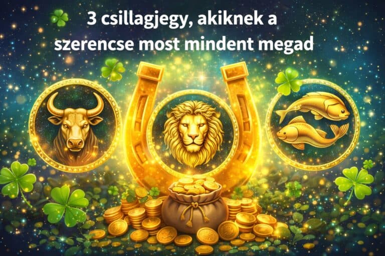 3 csillagjegy, akiknek a szerencse most mindent megad