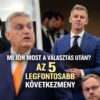Mi jön most a választás után? Íme az 5 legfontosabb következmény